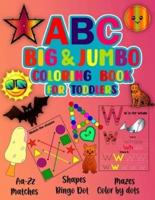 ABC Big & Jumbo Coloring Book for Toddlers
