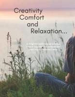 Creativity, Comfort, and Relaxation