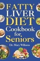 Fatty Liver Diet Cookbook for Seniors