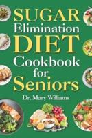 Sugar Elimination Diet Cookbook for Seniors