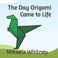 The Day Origami Came to Life