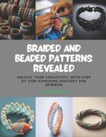 Braided and Beaded Patterns Revealed