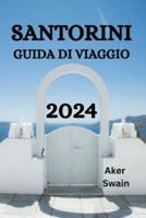 Santorini Guida Di Viaggio 2024