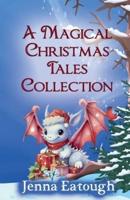A Magical Christmas Tales Collection