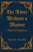 The River Without A Master