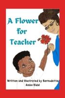 A Flower for Teacher
