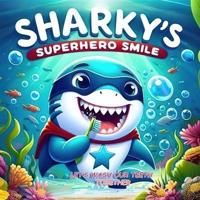 Sharky's Superhero Smile