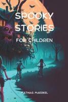 Spooky and Beautiful Creepy Stories for Children
