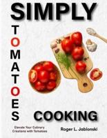 Simply Tomatoes Cooking