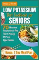 Low Potassium Diet Cookbook for Seniors