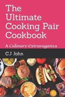 The Ultimate Cooking Pair Cookbook