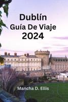 Dublín Guía De Viaje 2024