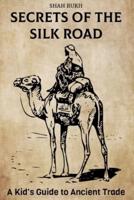 Secrets of the Silk Road