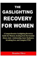 The Gaslighting Recovery for Women