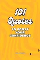 101 Quotes To Boost Your Confidence
