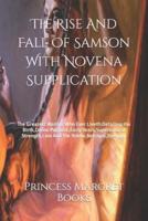 The Rise And Fall Of Samson With Novena Supplication