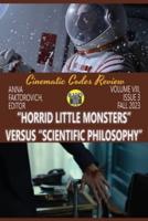 "Horrid Little Monsters" Versus "Scientific Philosophy"