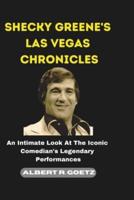Shecky Greene's Las Vegas Chronicles