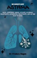 The Complete Guide for Asthma