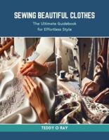 Sewing Beautiful Clothes