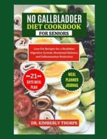 No Gallbladder Diet Cookbook for Seniors