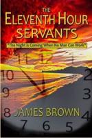 The Eleventh Hour Servants