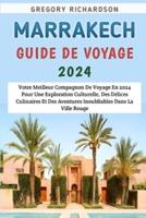 Marrakech Guide De Voyage 2024