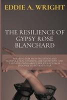 The Resilience of Gypsy Rose Blanchard