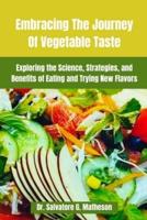 Embracing The Journey Of Vegetable Taste