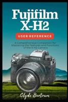 Fujifilm X-H2 User Reference