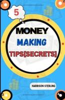 5 Money Making Tips