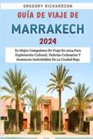Guía De Viaje De Marrakech 2024