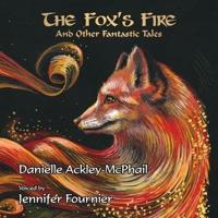 The Fox's Fire: And Other Fantastic Tales