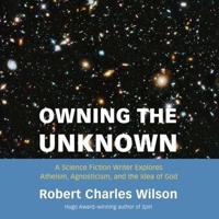 Owning the Unknown
