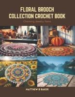 Floral Brooch Collection Crochet Book