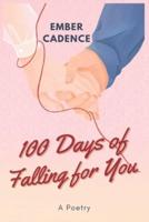100 Days of Falling for You