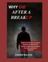 Why Die After a Breakup