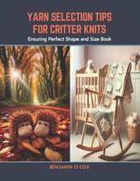 Yarn Selection Tips for Critter Knits