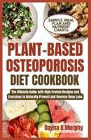 Plant-Based Osteoporosis Diet Cookbook