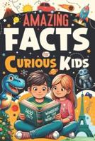 Amazing Facts for Curious Kids