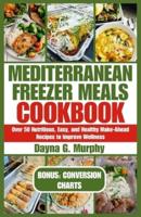 Mediterranean Freezer Meals Cookbook