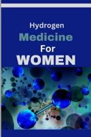 Hydrogen Medicine For Women