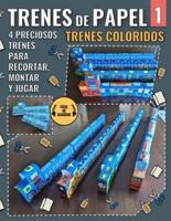 Trenes De Papel 1 - Trenes Coloridos