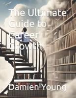 The Ultimate Guide to Career Growth