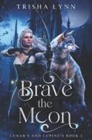Brave the Moon