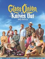 Glass Onion - A Knives Out Mystery