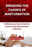 Breaking Chain's of Masturbation