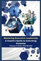 Mastering Executive Leadership