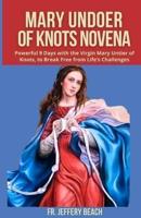 Mary Undoer of Knots Novena