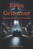 Even Grimmer